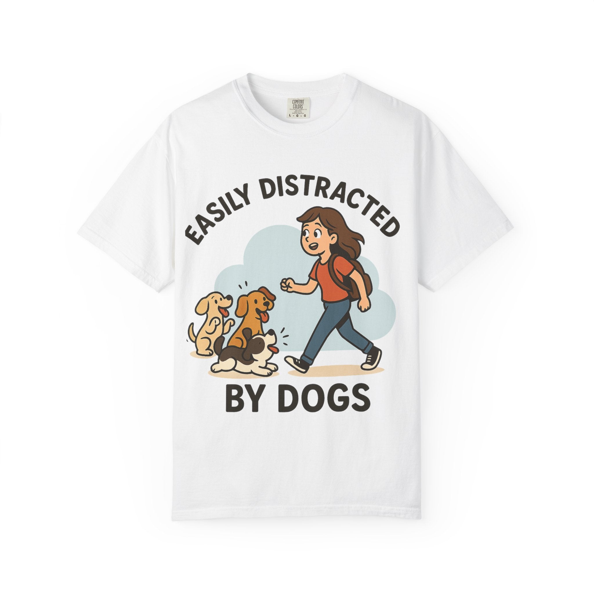 Distracted by Dogs T-Shirt, Cute Dog Lover Tee, Funny Gift for Dog Owners, Casual Wear, Pet Lover Apparel,Gift for pet Owners, Gift for Her