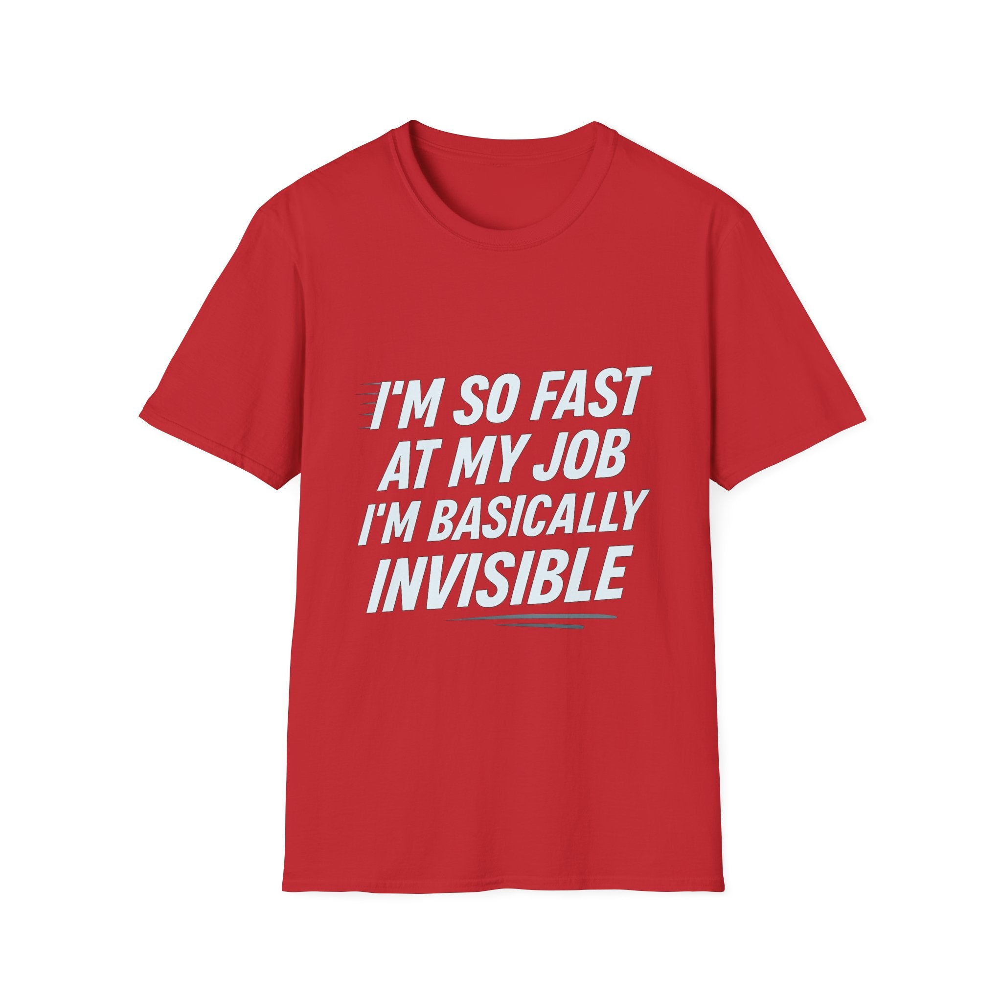 Invisible Job Humor T-Shirt, Funny Work Shirt, Gift for Coworkers, Unisex Tee, Comfy Casual Wear