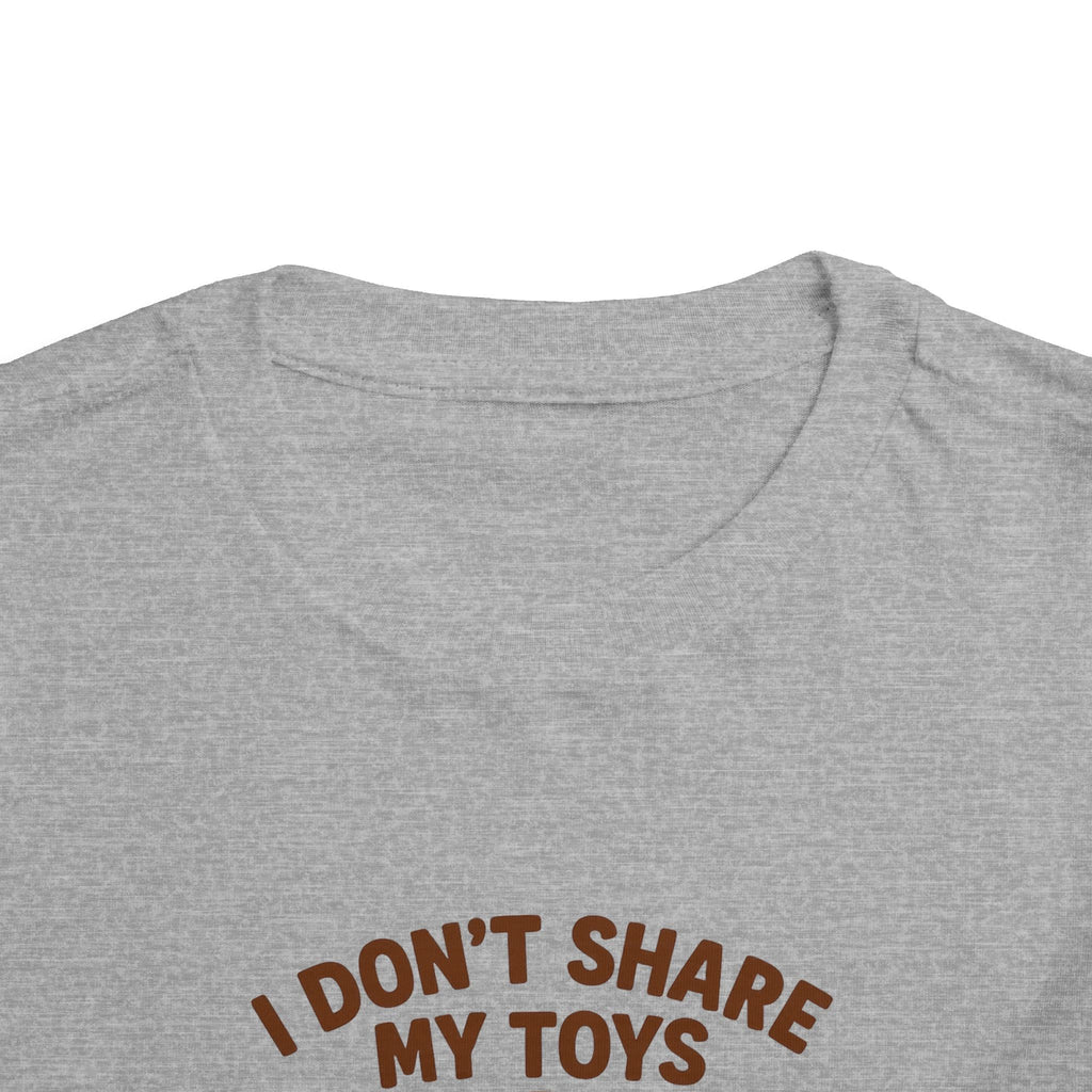 Playful Toddler Tee: I Don't Share My Toys and Snacks, Kids Graphic T-Shirt, Gift for Toddlers, Fun Casual Wear, Birthday Party Outfit