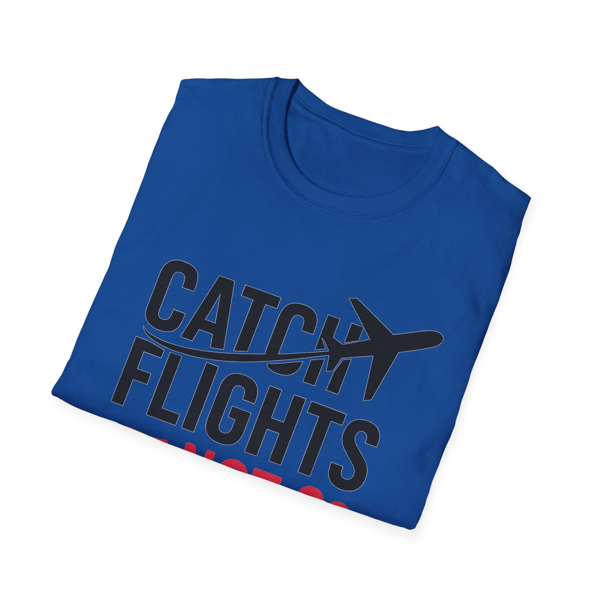 Catch Flights T-Shirt | Travel Lover Tee | Airplane Graphic Shirt | Funny Travel Gift | Adventure Attire | Vacation Essential