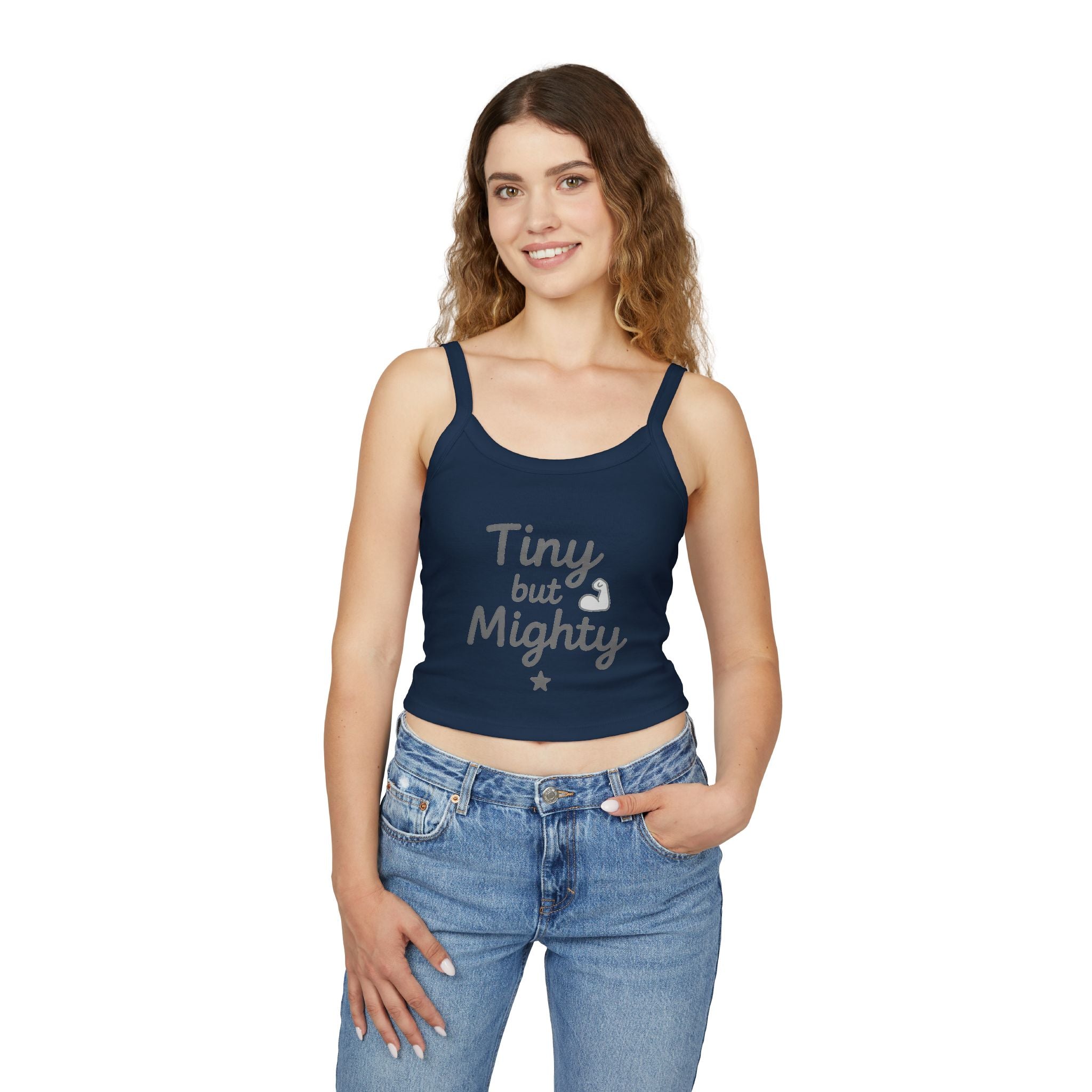 Tiny but Mighty Women's Spaghetti Strap Tank Top, Sleeveless Summer Top, Casual Layering Piece, Gifts for Her, Motivational Apparel