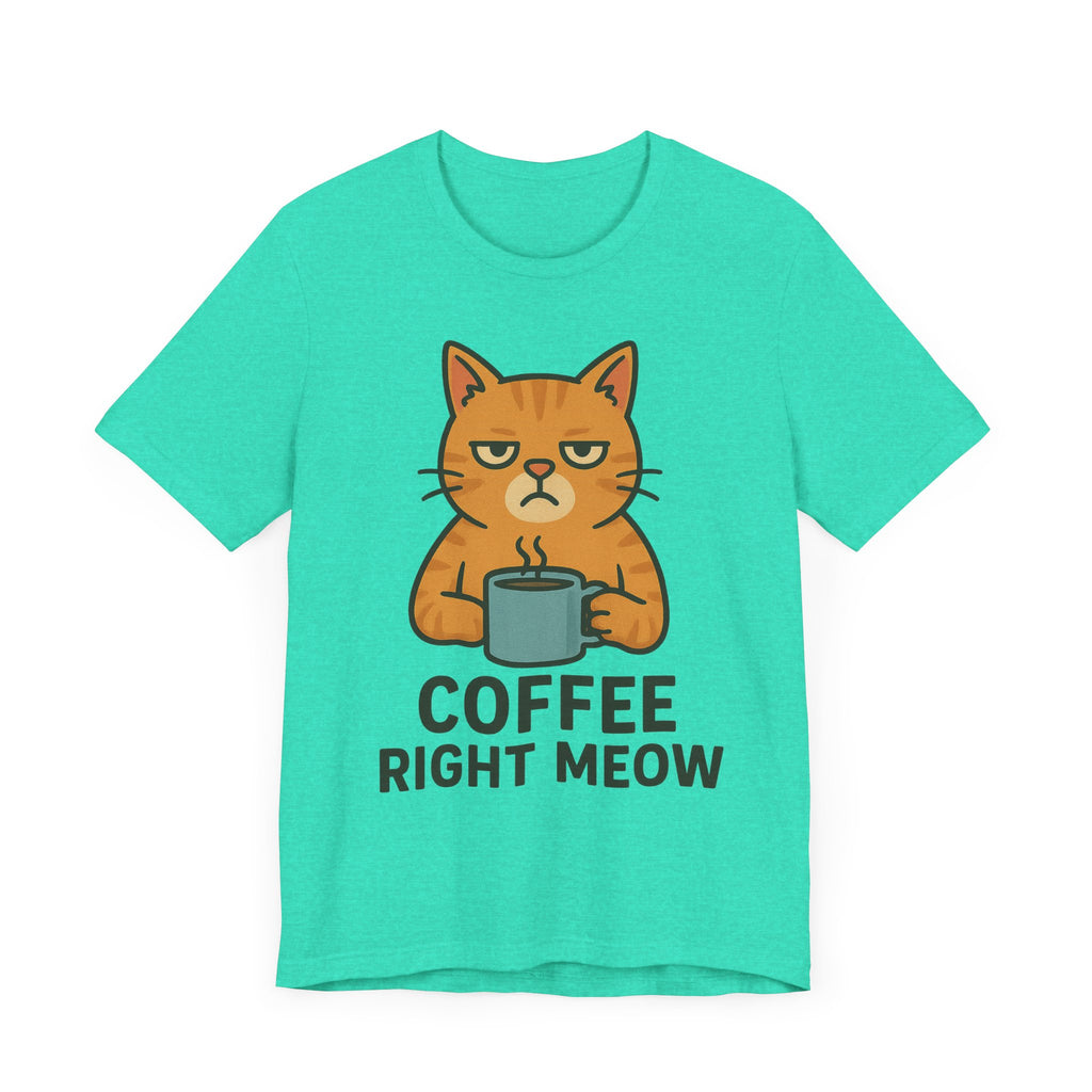 Cat Lover Funny Coffee Unisex Tee, Gift for Her, Cat Print Shirt, Short Sleeve Shirt, Funny Cat Tee