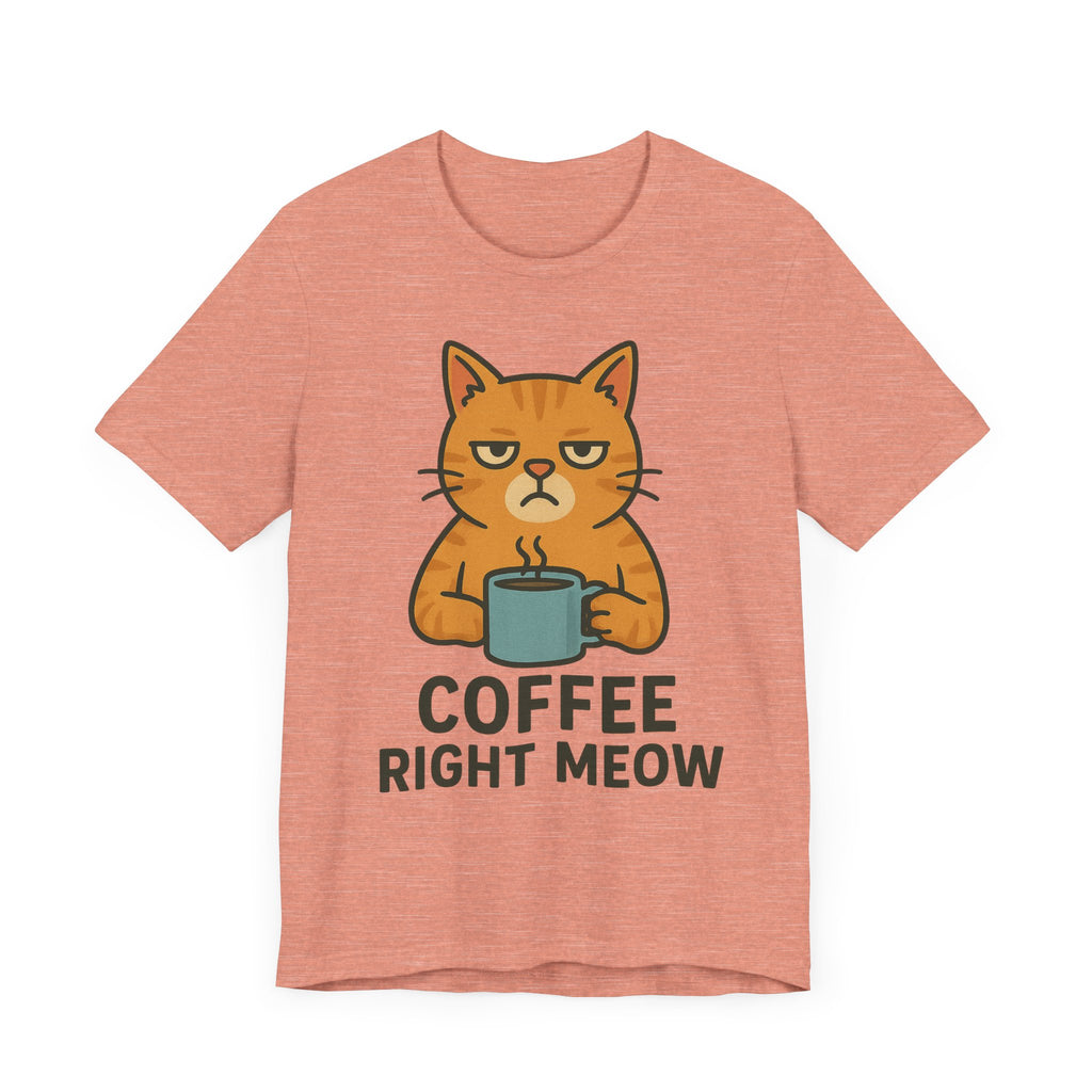 Cat Lover Funny Coffee Unisex Tee, Gift for Her, Cat Print Shirt, Short Sleeve Shirt, Funny Cat Tee